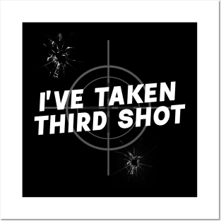 I'VE TAKEN THIRD SHOT targeted Posters and Art